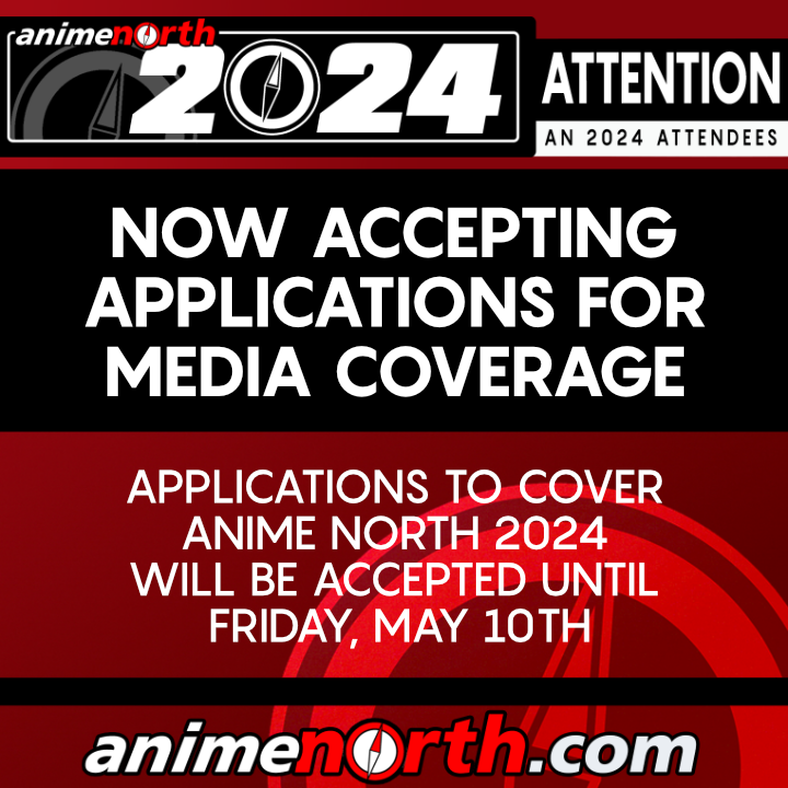 Media Applications for Anime North 2024