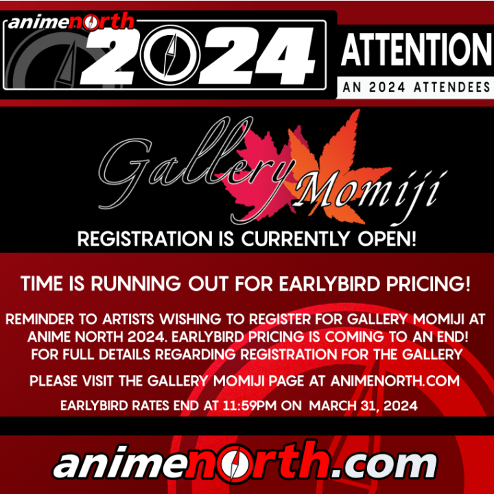 Time's Running Out For Early Bird Pricing At Gallery Momiji 2024
