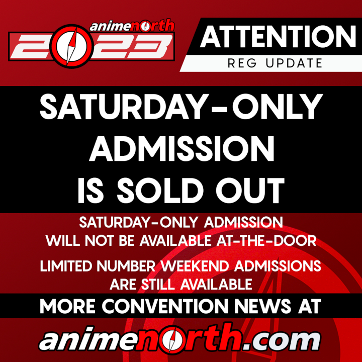 Anime North 2023 Saturday-only Admission is Now Sold Out