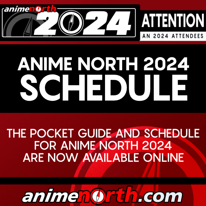 Anime North 2024 Scheudule