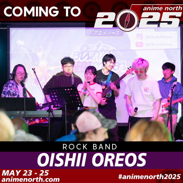 Coming to Anime North 2025: Rock Bank Oishii Oreos