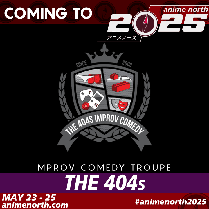 Coming to Anime North 2025: Improv Comedy Troupe The 404s